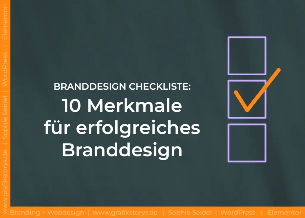 Branddesign Checkliste: 10 Merkmale für erfolgreiches Branddesign