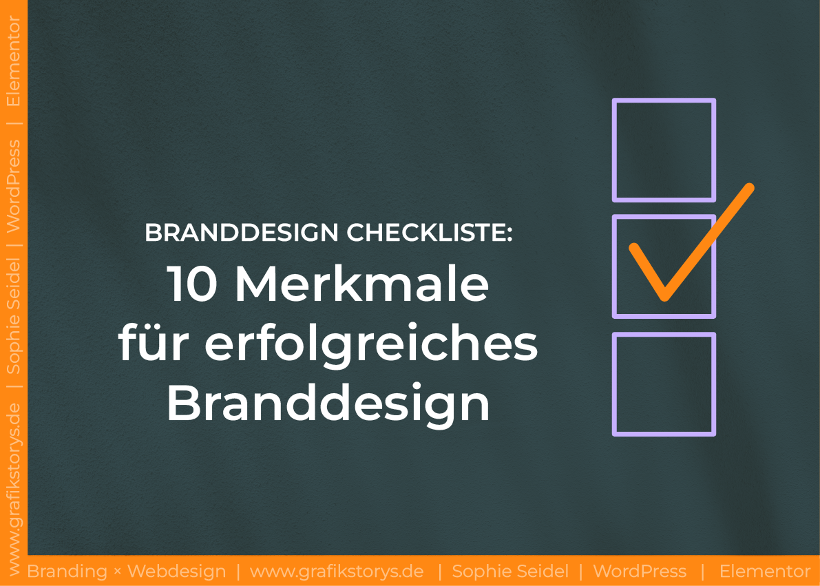 Read more about the article Branddesign Checkliste: 10 Merkmale für erfolgreiches Branddesign